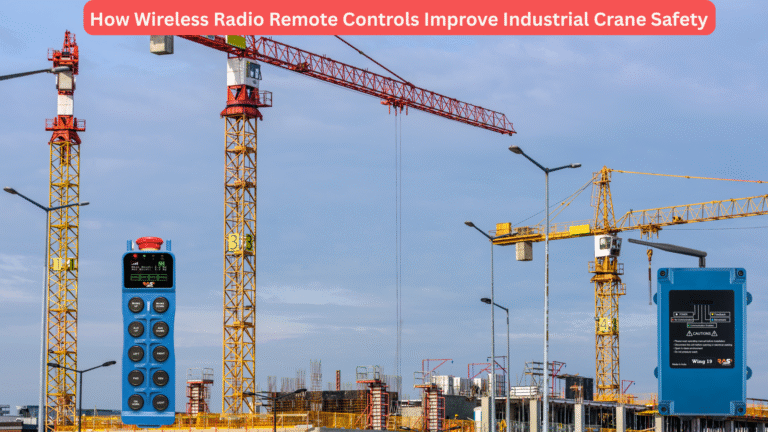 How Wireless Radio Remote Controls Improve Industrial Crane Safety