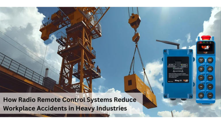 How Radio Remote Control Systems Reduce Workplace Accidents in Heavy Industries